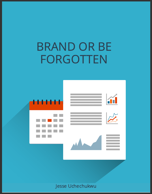 Brand or be forgotten